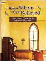 I Know Whom I Have Believed piano sheet music cover